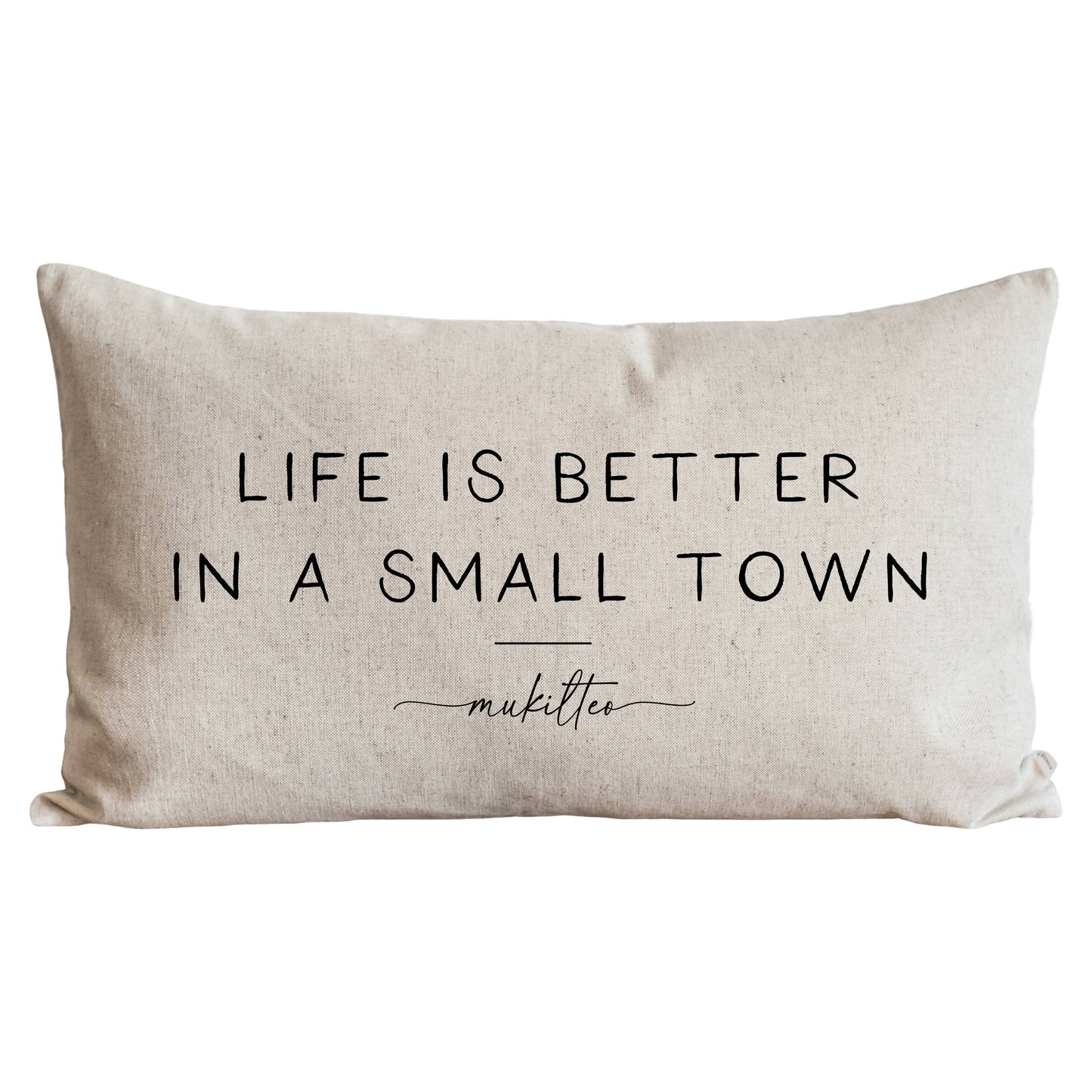 Better In A Small Town Custom Pillow Cover + Insert
