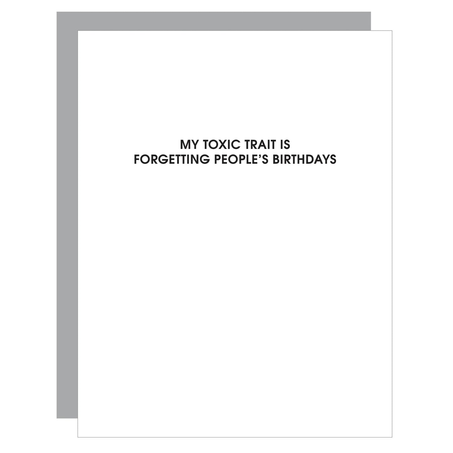 Toxic Trait Forgetting Birthdays Card