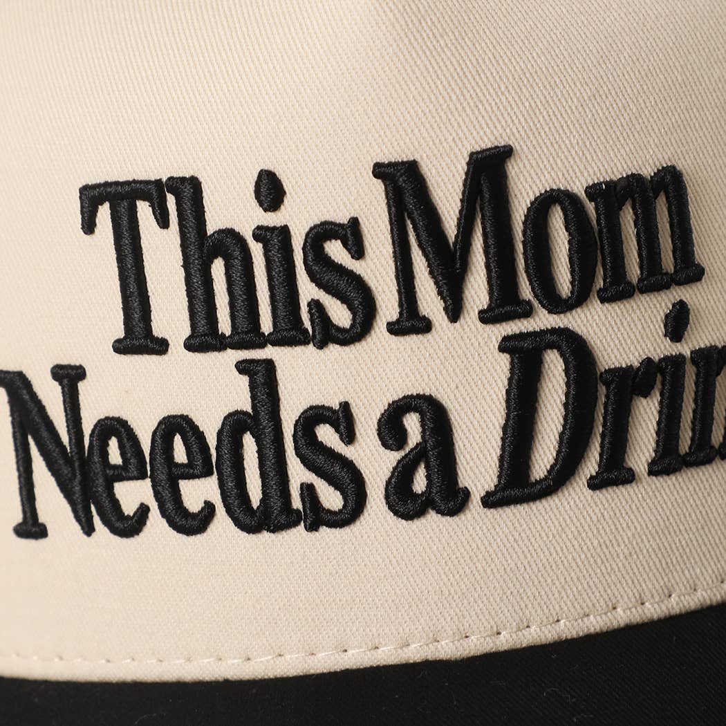 Mom Needs a Drink Embroidered Trucker Hat