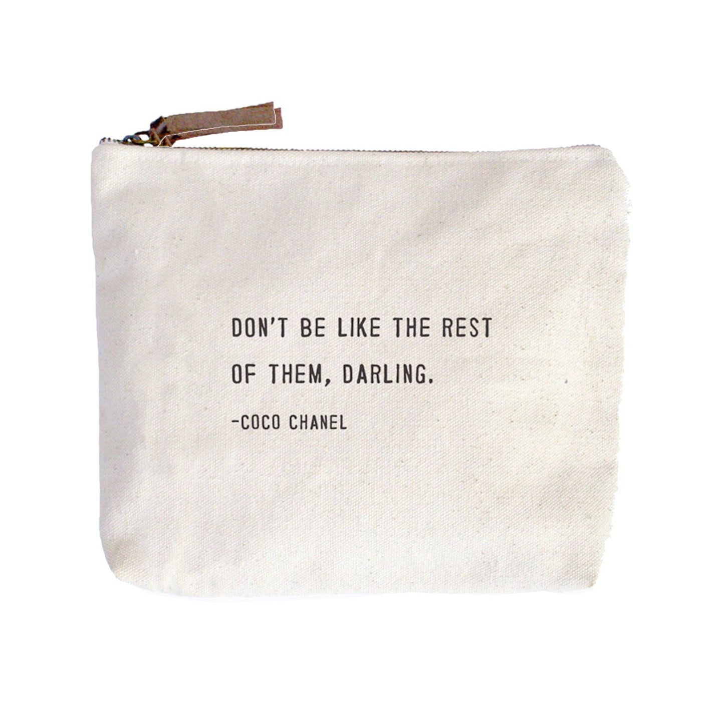 Don't Be Like The Rest Of Them Chanel Canvas Zip Bag