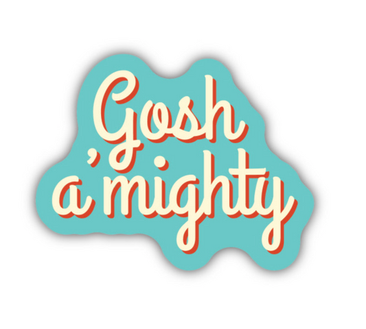 Gosh A'Mighty Sticker